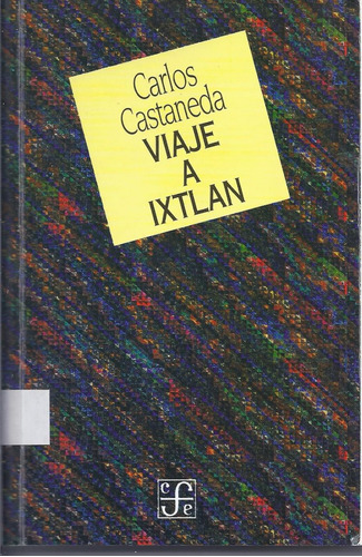 Viaje A Ixtlan - Editorial Fce