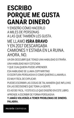 Escribo Por Que Me Gusta Ganar Dinero, De Isra Bravo. Editorial Paidos Empresa, Tapa Blanda En Español, 2023