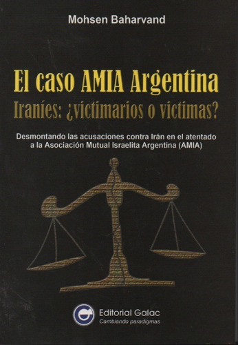 El Caso Amia Argentina. Iranies: Victimas O Victimarios 