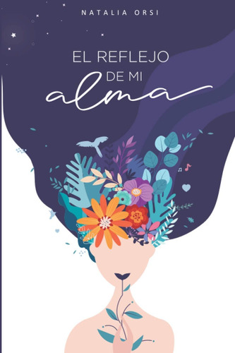 Libro: El Reflejo De Mi Alma: Secretos De Una Historia De Au