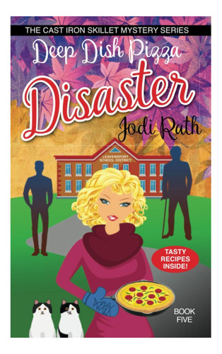 Libro: Deep Dish Pizza Disaster (the Cast Iron Skillet Myste