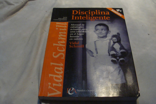 Disciplina Inteligente , Vidal Schmill  ,  Año 2005