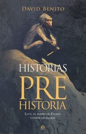 Libro Historias De La Prehistoria Lucy El Hobbit De Fl Nuevo