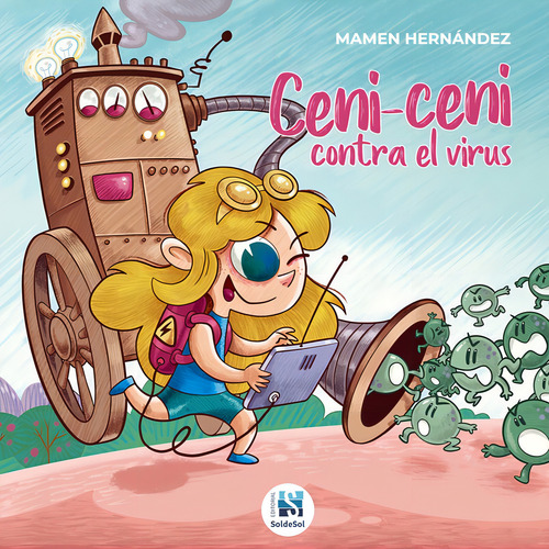 Ceni-ceni Contra El Virus, De Hernández, Mamen. Editorial Soldesol,editorial, Tapa Dura En Español