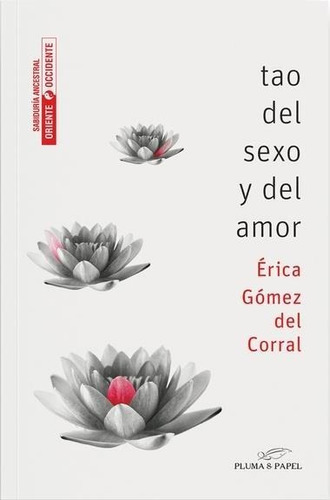 Tao Del Sexo Y Del Amor - Erica Gomez Del Corral