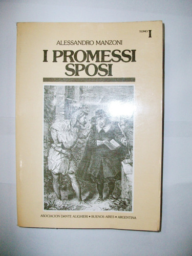 I Promessi Sposi Tomo 1 Alessandro Manzoni Asoc. Dante Aligh