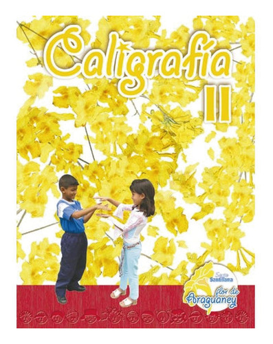 Caligrafia Flor De Araguaney 2 Editorial Santillana
