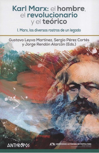 Karl Marx El Hombre (i) El Revolucionario Y El Teorico Marx