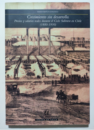 Precios Y Salarios Reales Durante El Periodo Salitrero 