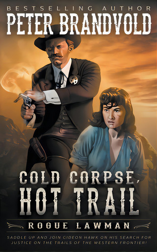 Cold Corpse, Hot Trail: A Classic Western, De Brandvold, Peter. Editorial Wolfpack Pub, Tapa Blanda En Inglés