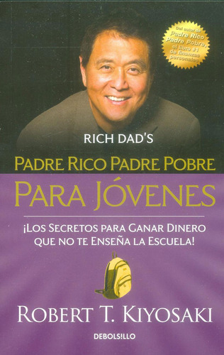 Padre Rico, Padre Pobre Para Jóvenes, De Robert T. Kiyosaki. Editorial Debolsillo, Tapa Blanda En Español, 2016