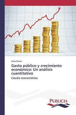 Libro Gasto Publico Y Crecimiento Economico - Olivas Erika