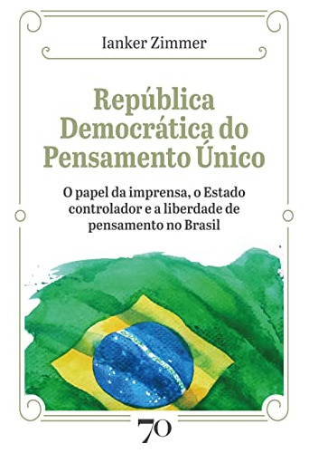 Libro República Democrática Do Pensamento Único O Papel Da I