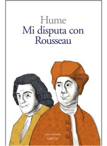 Mi Disputa Con Rousseau - Hume, David/rousseau, Jean-jacques