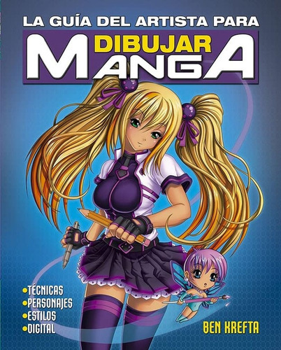 Guía Del Artista Para Dibujar Manga, La, De Ben Krefta. Editorial Picarona, Tapa Blanda, Edición 1 En Español