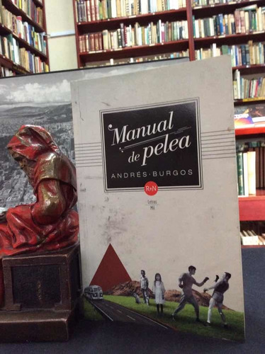 Manual De Pelea - Andrés Burgos - Literatura Colombiana
