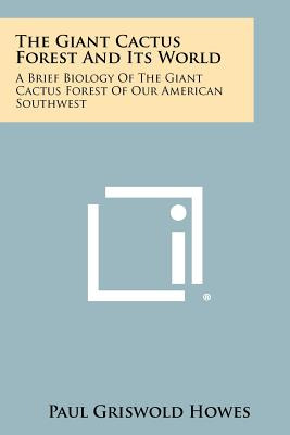 Libro The Giant Cactus Forest And Its World: A Brief Biol...