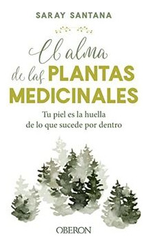 Libro El Alma De Las Plantas Medicinales