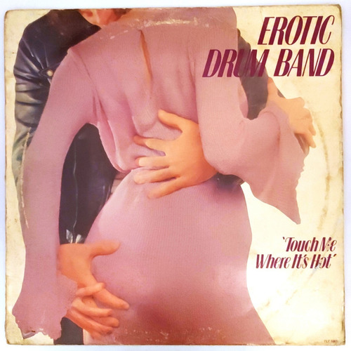 Erotic Drum Band - Touch Me Where It's Hot  Import Usa  Lp
