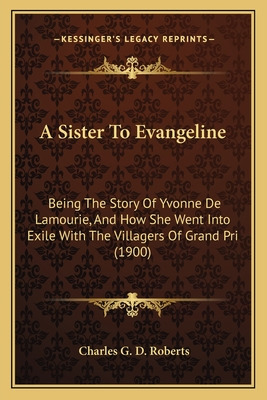 Libro A Sister To Evangeline: Being The Story Of Yvonne D...