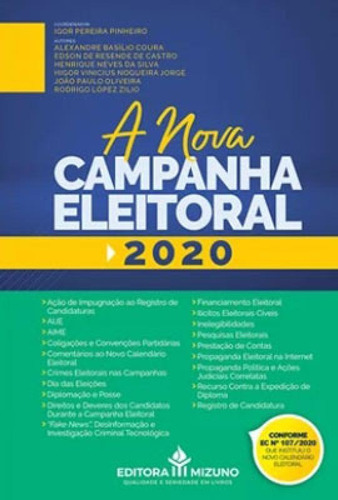 A NOVA CAMPANHA ELEITORAL 2020, de CASTRO, EDSON DE RESENDE / PINHEIRO, IGOR PEREIRA / COURA, ALEXANDRE BASILIO / SILVA, HENRIQUE NEVES DA. Editora JH MIZUNO, capa mole em português