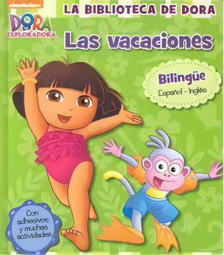 Las Vacaciones (la Biblioteca De Dora La Exploradora), De Nickelodeon. Editorial Beascoa, Tapa Dura En Español