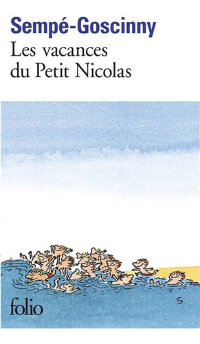 Les Vacances Du Petit Nicolas - Sempé, Goscinny