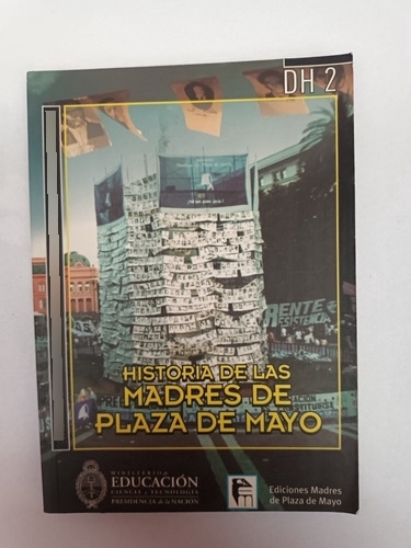 Historia De Las Madres De Plaza De Mayo. Ines Vazquez  Usa 