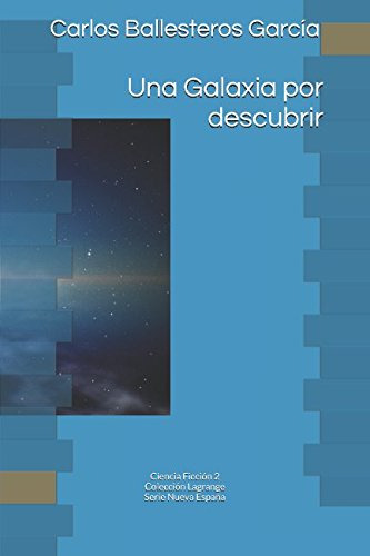 Una Galaxia Por Descubrir: Colección Lagrange. Ciencia Ficci