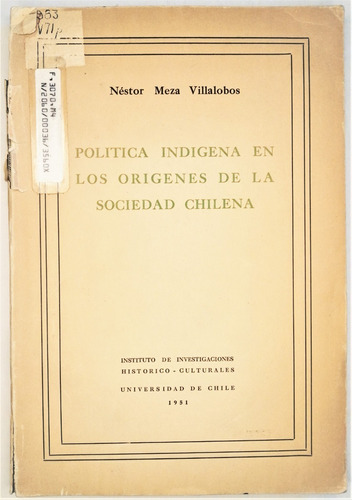 Política Indígena Colonia Historia Mapuches 1951 Meza