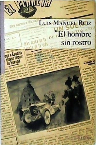 El hombre sin rostro, de Ruiz, Luis Manuel. Editorial Salto de Página, tapa blanda en español, 2014