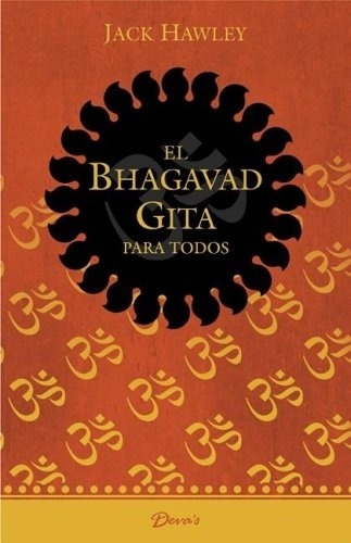 Bhagavad Gita Para Todos, El - Jack Hawley