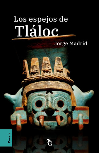 Libro: Los Espejos De Tláloc (spanish Edition)