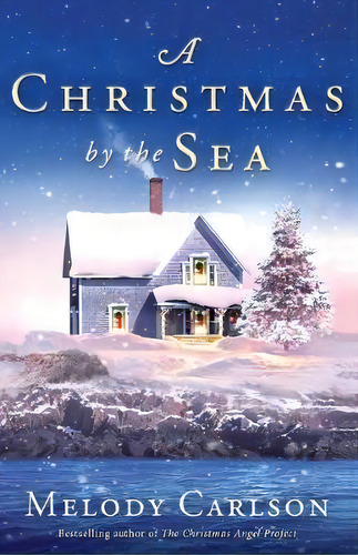 Christmas By The Sea, De Melody Carlson. Editorial Fleming H. Revell Company, Tapa Blanda En Inglés