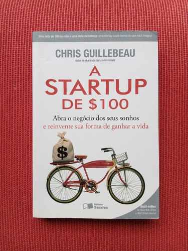Livro: A Startup De $ 100 - Abra O Negócio Dos Seus Sonhos