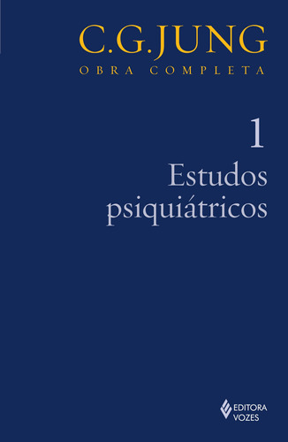 Estudos psiquiátricos Vol. 1, de Jung, C. G.. Editora Vozes Ltda., capa mole em português, 2013