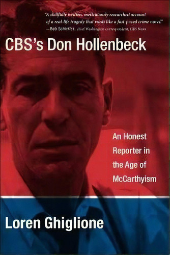 Cbs's Don Hollenbeck, De Loren Ghiglione. Editorial Columbia University Press, Tapa Dura En Inglés