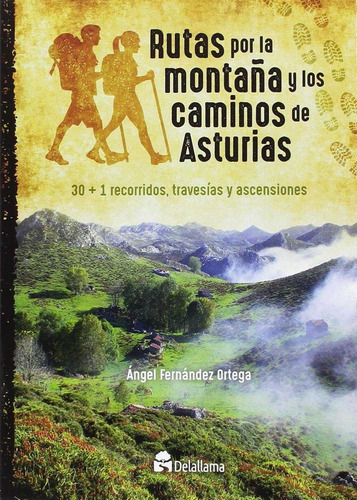 Rutas Por La Montaãâ±a Y Los Caminos De Asturias, De Fernández Ortega, Ángel. Delallama Editorial, Tapa Blanda En Español