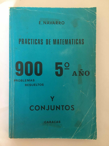 Prácticas De Matemáticas Y Conjuntos 900 Problemas Resueltos