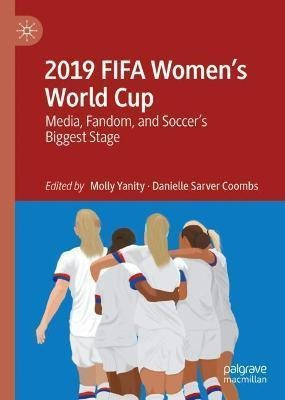 Libro 2019 Fifa Women's World Cup : Media, Fandom, And So...