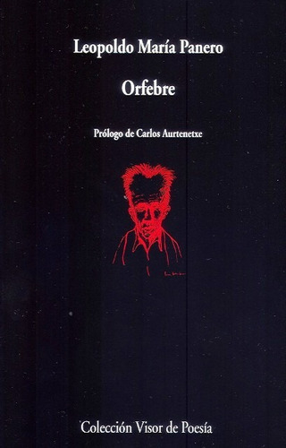 ORFEBRE, de PANERO LEOPOLDO MARIA. Editorial Visor, tapa blanda en español, 2014