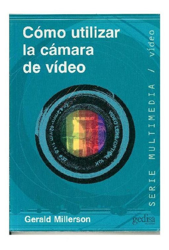 Cómo Utilizar La Cámara De Video