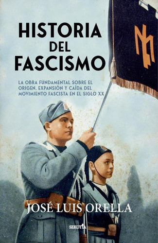 Libro: Historia Del Fascismo. Orella Martinez, Jose Luis. Se