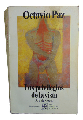 Adp Los Privilegios De La Vista Arte En Mexico Octavio Paz
