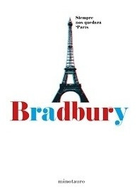 Siempre Nos Quedará París - Ray Bradbury