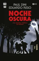 Comprar Noche Oscura Una Historia Veridica De Batman Grandes Novelas: Una Historia Verídica De Batman, De Dini, Paul., Vol. 1. Editorial Ecc Ediciones, Tapa Dura En Español, 2024