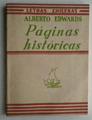 Alberto Edwards. Paginas Historicas