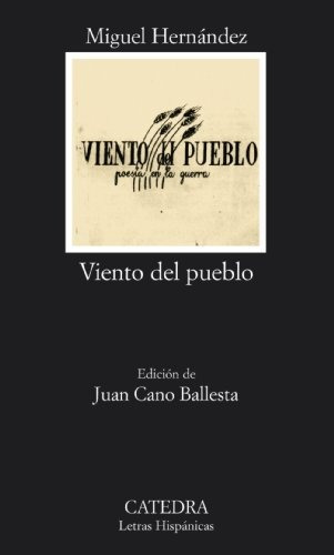Viento Del Pueblo: Poesía En La Guerra (letras Hispánicas)
