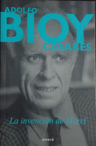 La Invención De Morel.adolfo Bioy Casares