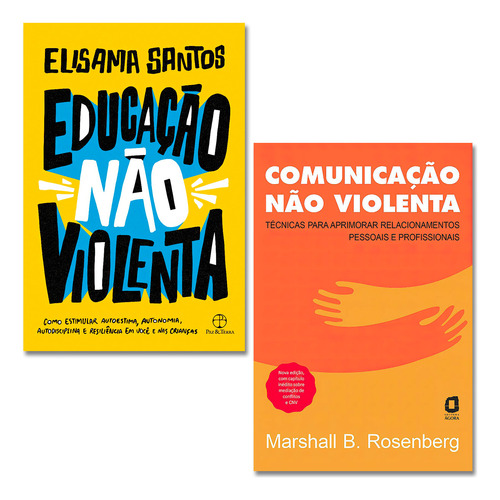 Kit Educação Não Violenta + Comunicação Não Violenta - Marshall Rosenberg, Elisama Santos